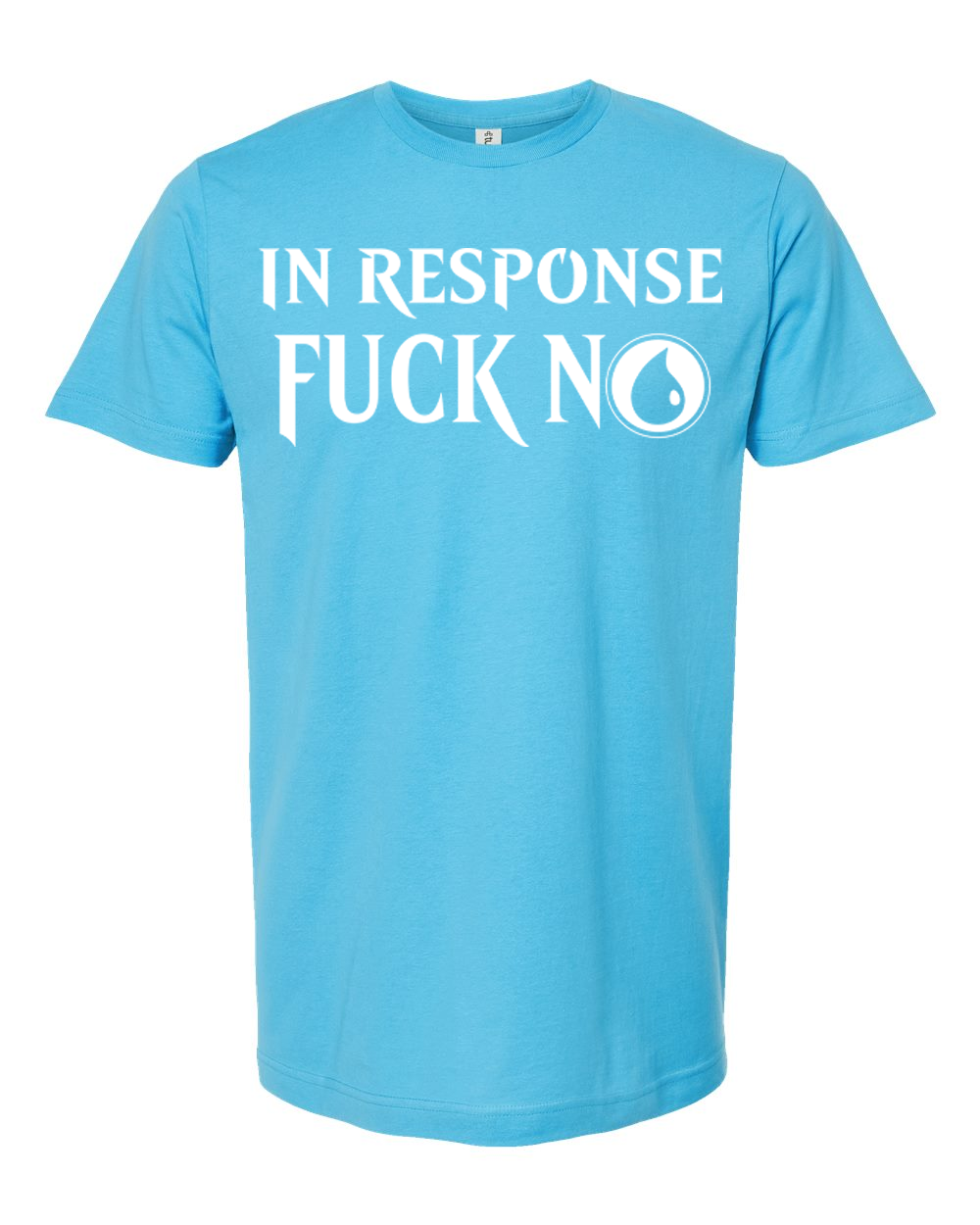 In Response F NO! blue mana mtg magic the gathering shirt