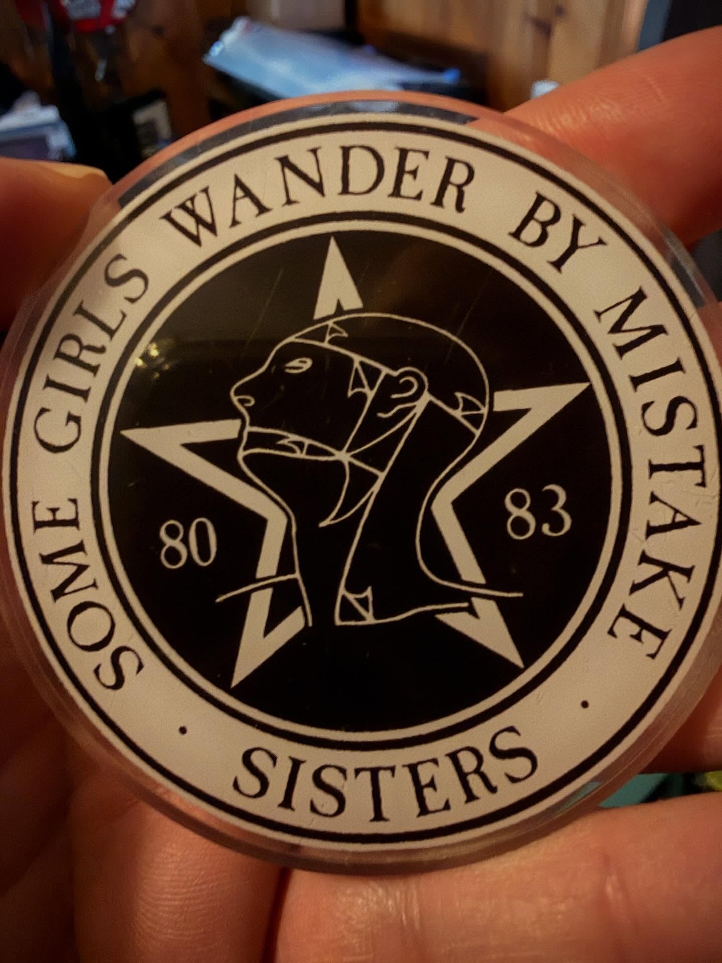 Sisters 3 inch acrylic badge